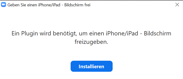 Screenshot, der anzeigt, dass ein Plugin benötigt wird, um den Bildschirm eines iPhones oder iPads anzuzeigen, mit einer Schaltfläche, die mit ‚Installieren‘ beschriftet ist.