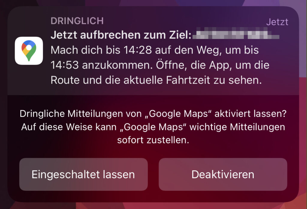 Screenshot einer dringenden Mitteilung von Google Maps auf einem Smartphone. Der Hinweis zeigt, dass der Nutzer jetzt aufbrechen soll, um rechtzeitig um 14:53 am Ziel anzukommen. Die Mitteilung enthält die Aufforderung, die App zu öffnen, um die Route und die aktuelle Fahrtzeit zu sehen, sowie Optionen zum Aktivieren oder Deaktivieren von dringlichen Mitteilungen von Google Maps.