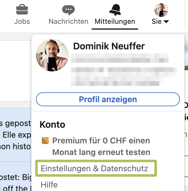 Screenshot von LinkedIn mit geöffnetem Dropdown-Menü, in dem der Punkt «Einstellungen und Datenschutz» unter «Konto» markiert ist.